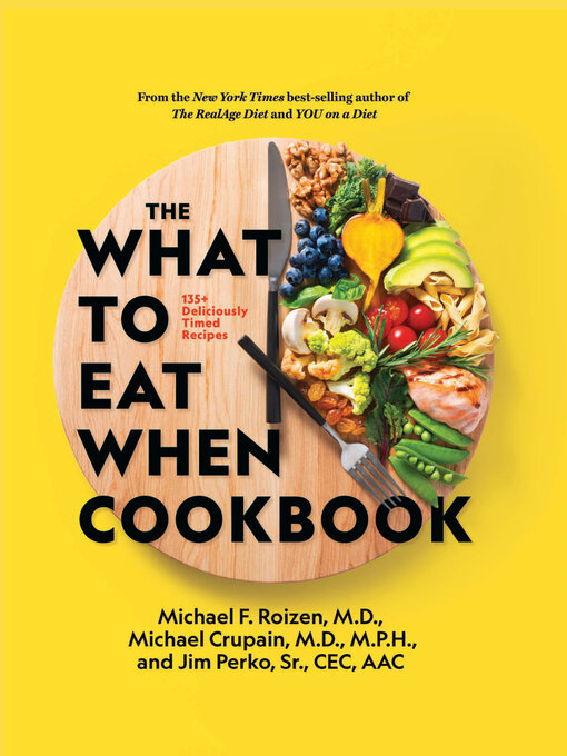 Title details for The What to Eat When Cookbook by Jim Perko - Available